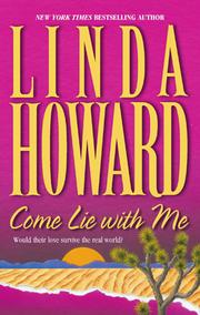 Cover of: Come Lie With Me by Linda Howard