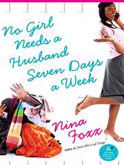 Cover of: No Girl Needs a Husband Seven Days a Week by Nina Foxx, Nina Foxx