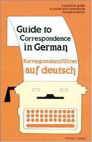 Cover of: Guide to correspondence in German =: a practical guide to social and commercial correspondence = Korrespondenzführer auf deutsch