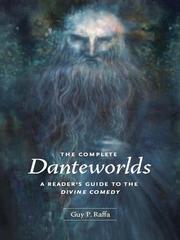 Cover of: The Complete Danteworlds by Guy P. Raffa