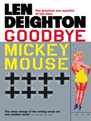 Cover of: Goodbye Mickey Mouse by Len Deighton
