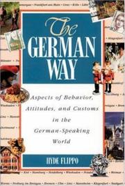 Cover of: The German way: aspects of behavior, attitudes, and customs in the German-speaking world