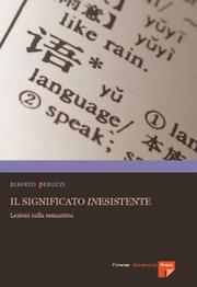 Cover of: Il significato inesistente: lezioni sulla semantica by 