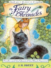 Cover of: Firefly and the Quest of the Black Squirrel by J. H. Sweet