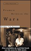 Cover of: France Between the Wars