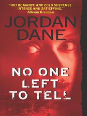 Cover of: No One Left To Tell by Jordan Dane