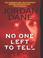 Cover of: No One Left To Tell