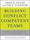 Cover of: Building Conflict Competent Teams