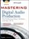 Cover of: Mastering Digital Audio Production