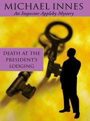 Cover of: Death at the President's Lodging by Michael Innes