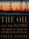 Cover of: The Oil and the Glory