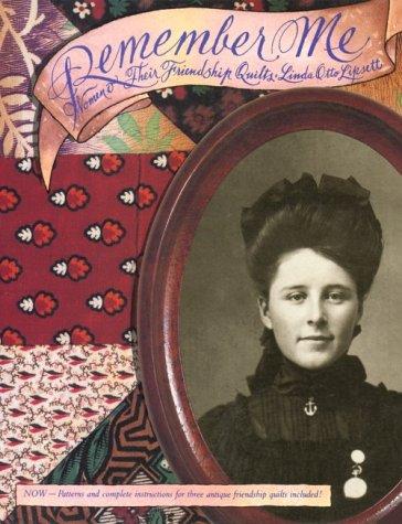 Remember Me: Women & Their Friendship Quilts book cover