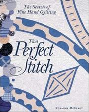 Cover of: That perfect stitch: the secrets of fine hand quilting