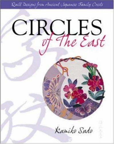 Circles of the East: Quilt Designs from Ancient Japanese Family Crests book cover