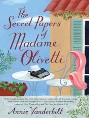 Cover of: The Secret Papers of Madame Olivetti | Annie Vanderbilt