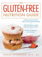 Cover of: The Gluten-Free Nutrition Guide by Tricia Thompson