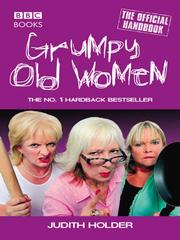 Cover of: Grumpy Old Women | Judith Holder