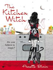 Cover of: The Kitchen Witch by Annette Blair