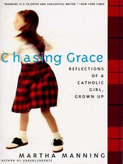 Cover of: Chasing Grace by Martha Manning, Martha Manning