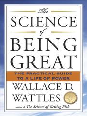 Cover of: The Science of Being Great by Wallace D. Wattles