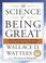 Cover of: The Science of Being Great