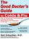 Cover of: The Good Doctor's Guide to Colds and Flu