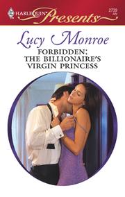 Cover of: Forbidden: The Billionaire's Virgin Princess by Lucy Monroe