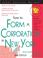 Cover of: How to Form a Corporation in New York, 2E