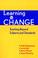 Cover of: Learning to Change