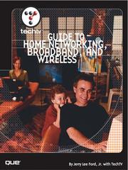 Cover of: TechTV's Guide to Home Networking, Broadband and Wireless