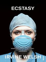 Cover of: Ecstasy by Irvine Welsh