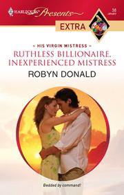 Cover of: Ruthless Billionaire, Inexperienced Mistress by Robyn Donald