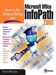 Cover of: How to Do Everything with Microsoft Office InfoPathTM 2003 by David McAmis, David McAmis