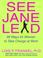 Cover of: See Jane Lead