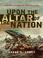 Cover of: Upon the Altar of the Nation