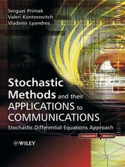 Cover of: Stochastic Methods and their Applications to  Communications