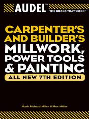 Cover of: Audel Carpenter's and Builder's Millwork, Power Tools, and Painting