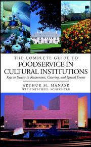 Cover of: The Complete Guide to Foodservice in Cultural Institutions by Arthur M. Manask