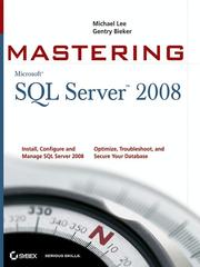 Cover of: Mastering SQL Server 2008 by Michael Lee