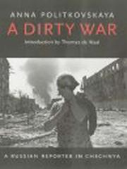 Cover of: A Dirty War by Anna Politkovskaya