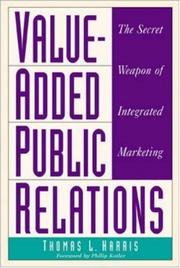 Cover of: Value-added public relations: the secret weapon of integrated marketing