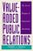 Cover of: Value-added public relations