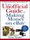 Cover of: The Unofficial Guide to Making Money on eBay