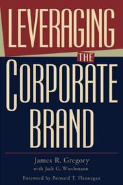 Cover of: Leveraging the corporate brand by James R. Gregory