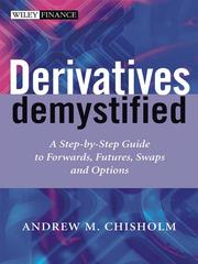 Cover of: Derivatives Demystified by Andrew M. Chisholm, Andrew M. Chisholm