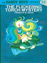 Cover of: The Flickering Torch Mystery by Franklin W. Dixon, Franklin W. Dixon