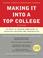 Cover of: Making It into a Top College