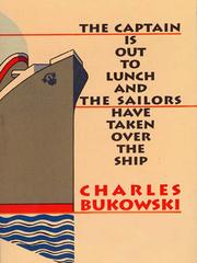 Cover of: The Captain is Out to Lunch by Charles Bukowski