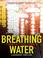 Cover of: Breathing Water