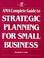 Cover of: AMA complete guide to strategic planning for small business